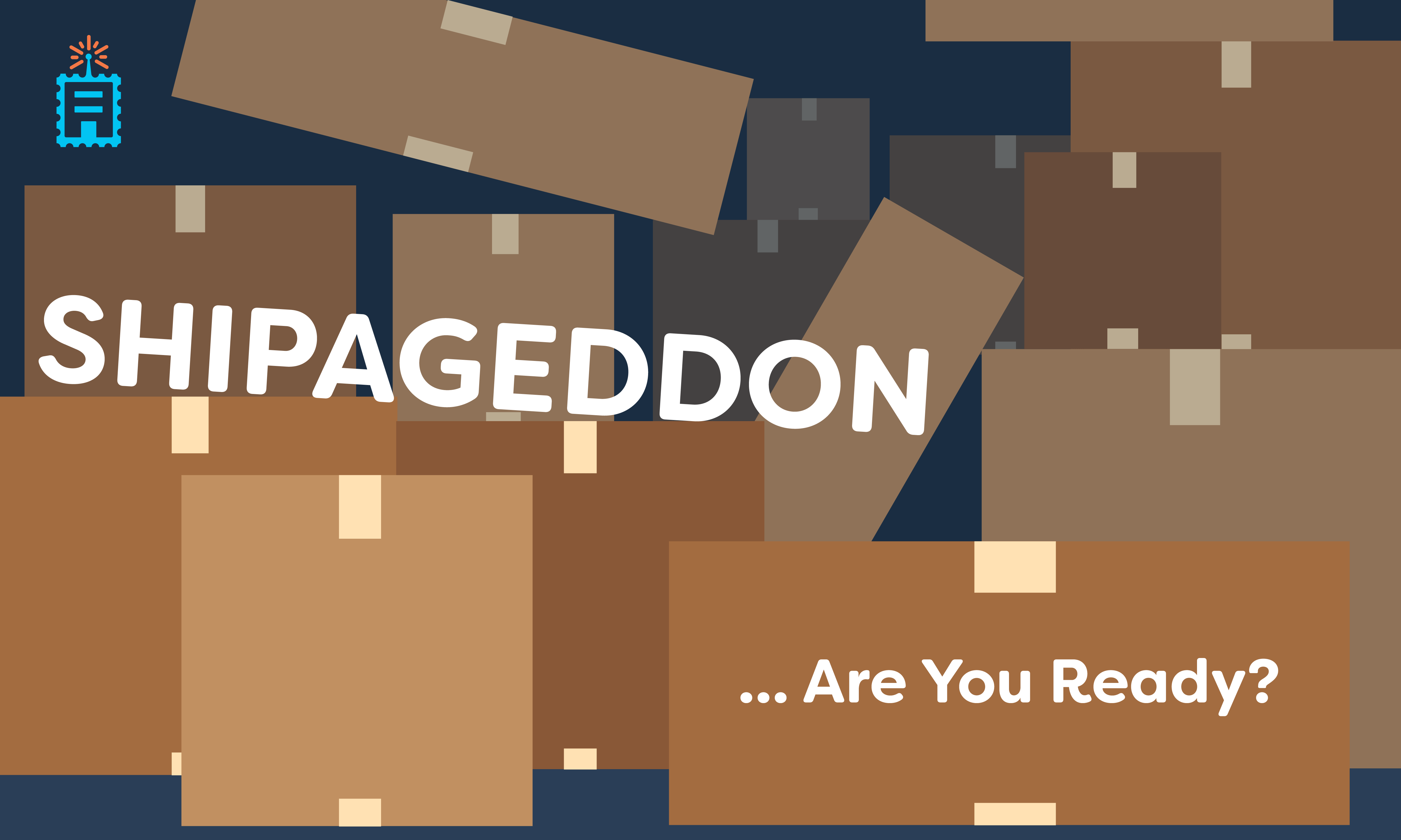 ‘Shipageddon’ Is Coming. Here Are 3 Ways Retailers Can Prepare. shipageddon in 2020